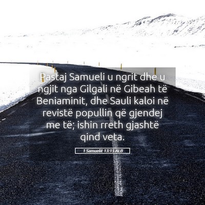 Picture 05 - 1 Samuelit 13:15 ALB - Pastaj Samueli u ngrit dhe u ngjit nga Gilgali - Bible Verse Picture