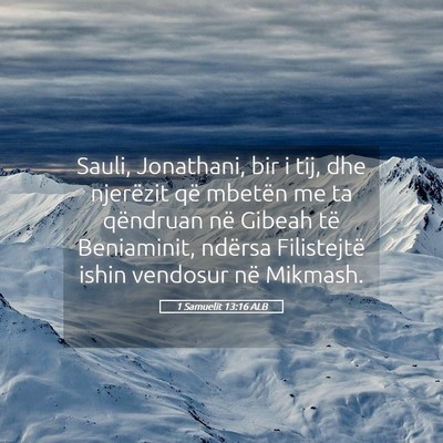 Picture 05 - 1 Samuelit 13:16 ALB - Sauli, Jonathani, bir i tij, dhe njerëzit që - Bible Verse Picture