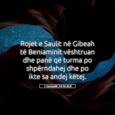 Picture 05 - 1 Samuelit 14:16 ALB - Rojet e Saulit në Gibeah të Beniaminit - Bible Verse Picture