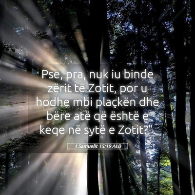Picture 05 - 1 Samuelit 15:19 ALB - Pse, pra, nuk iu binde zërit të Zotit, por u - Bible Verse Picture