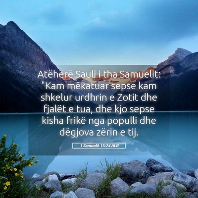 Picture 05 - 1 Samuelit 15:24 ALB - Atëherë Sauli i tha Samuelit: 