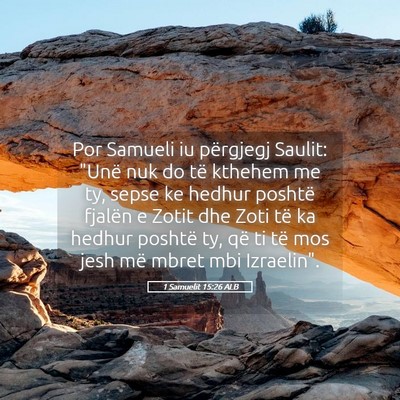 Picture 05 - 1 Samuelit 15:26 ALB - Por Samueli iu përgjegj Saulit: 