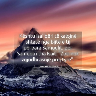 Picture 05 - 1 Samuelit 16:10 ALB - Kështu Isai bëri të kalojnë shtatë nga - Bible Verse Picture