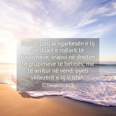 Picture 05 - 1 Samuelit 17:22 ALB - Davidi, pasi la ngarkesën e tij në duart e - Bible Verse Picture