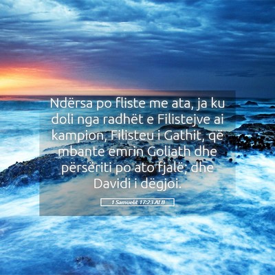 Picture 05 - 1 Samuelit 17:23 ALB - Ndërsa po fliste me ata, ja ku doli nga radhët - Bible Verse Picture