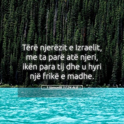 Picture 05 - 1 Samuelit 17:24 ALB - Tërë njerëzit e Izraelit, me ta parë atë - Bible Verse Picture