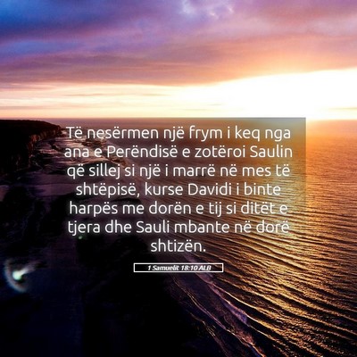 Picture 05 - 1 Samuelit 18:10 ALB - Të nesërmen një frym i keq nga ana e - Bible Verse Picture