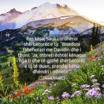 Picture 05 - 1 Samuelit 18:22 ALB - Pas kësaj Sauli i urdhëroi shërbëtorët e - Bible Verse Picture