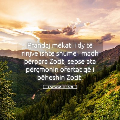 Picture 05 - 1 Samuelit 2:17 ALB - Prandaj mëkati i dy të rinjve ishte shumë i - Bible Verse Picture