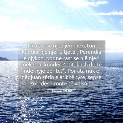 Picture 05 - 1 Samuelit 2:25 ALB - Në rast se një njeri mëkaton kundër një - Bible Verse Picture