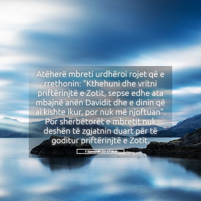 Picture 05 - 1 Samuelit 22:17 ALB - Atëherë mbreti urdhëroi rojet që e rrethonin: - Bible Verse Picture