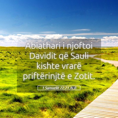Picture 05 - 1 Samuelit 22:21 ALB - Abiathari i njoftoi Davidit që Sauli kishte - Bible Verse Picture
