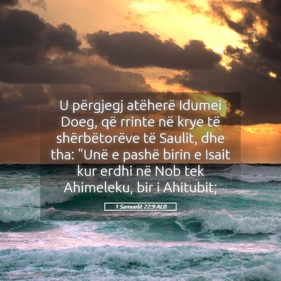 Picture 05 - 1 Samuelit 22:9 ALB - U përgjegj atëherë Idumei Doeg, që rrinte në - Bible Verse Picture