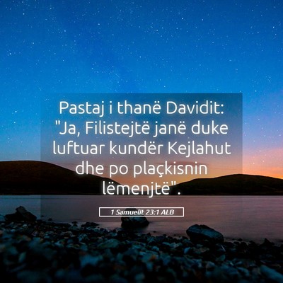 Picture 05 - 1 Samuelit 23:1 ALB - Pastaj i thanë Davidit: 