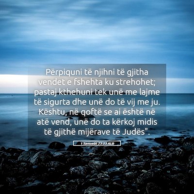 Picture 05 - 1 Samuelit 23:23 ALB - Përpiquni të njihni të gjitha vendet e fshehta - Bible Verse Picture