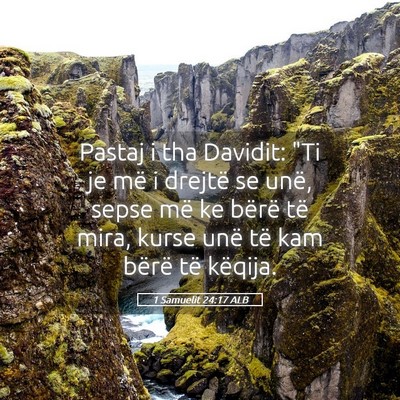 Picture 05 - 1 Samuelit 24:17 ALB - Pastaj i tha Davidit: 