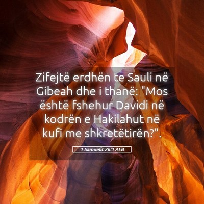 Picture 05 - 1 Samuelit 26:1 ALB - Zifejtë erdhën te Sauli në Gibeah dhe i - Bible Verse Picture