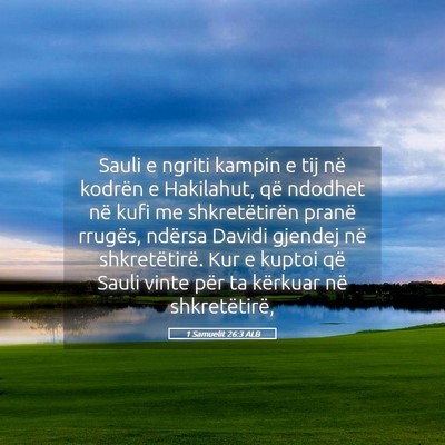 Picture 05 - 1 Samuelit 26:3 ALB - Sauli e ngriti kampin e tij në kodrën e - Bible Verse Picture