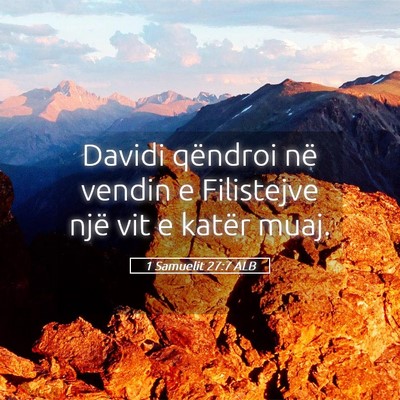 Picture 05 - 1 Samuelit 27:7 ALB - Davidi qëndroi në vendin e Filistejve një vit - Bible Verse Picture