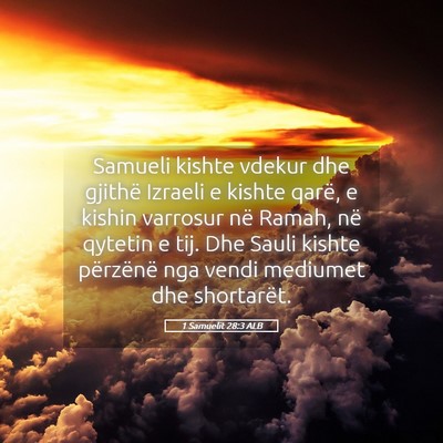 Picture 05 - 1 Samuelit 28:3 ALB - Samueli kishte vdekur dhe gjithë Izraeli e - Bible Verse Picture