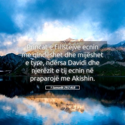 Picture 05 - 1 Samuelit 29:2 ALB - Princat e Filistejve ecnin me qindëshet dhe - Bible Verse Picture