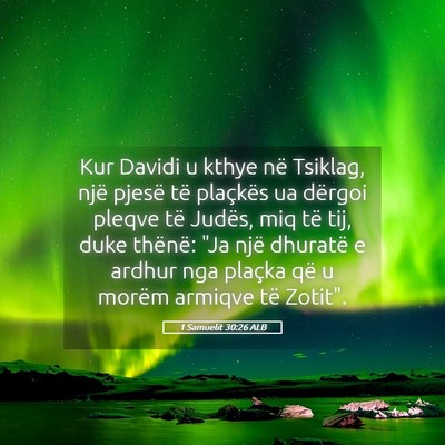 Picture 05 - 1 Samuelit 30:26 ALB - Kur Davidi u kthye në Tsiklag, një pjesë të - Bible Verse Picture