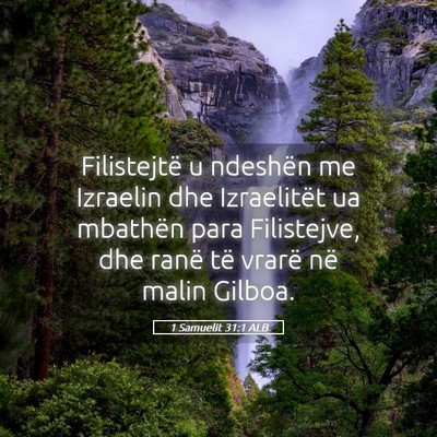 Picture 05 - 1 Samuelit 31:1 ALB - Filistejtë u ndeshën me Izraelin dhe - Bible Verse Picture