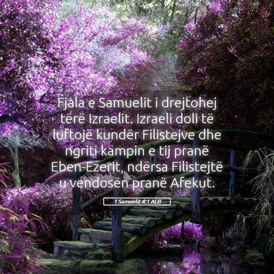 Picture 05 - 1 Samuelit 4:1 ALB - Fjala e Samuelit i drejtohej tërë Izraelit. - Bible Verse Picture