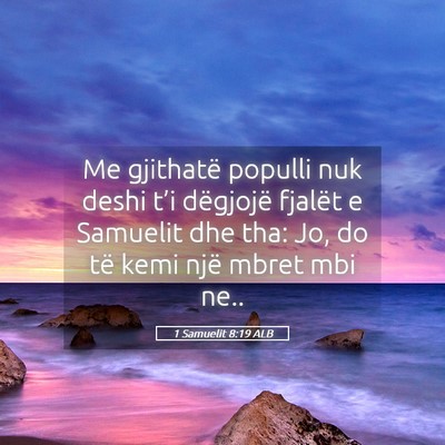 Picture 05 - 1 Samuelit 8:19 ALB - Me gjithatë populli nuk deshi t’i dëgjojë - Bible Verse Picture