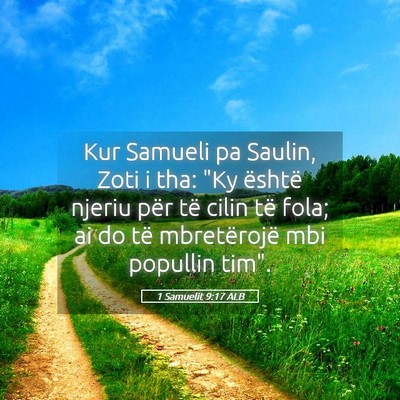 Picture 05 - 1 Samuelit 9:17 ALB - Kur Samueli pa Saulin, Zoti i tha: 