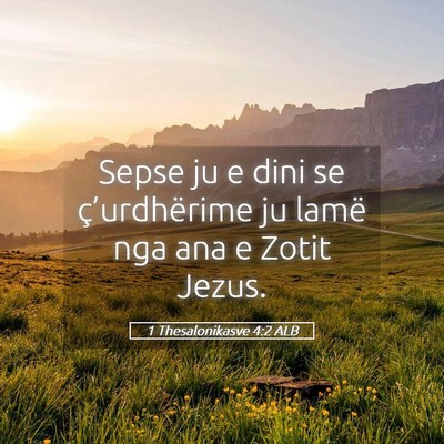Picture 05 - 1 Thesalonikasve 4:2 ALB - Sepse ju e dini se ç’urdhërime ju lamë nga - Bible Verse Picture