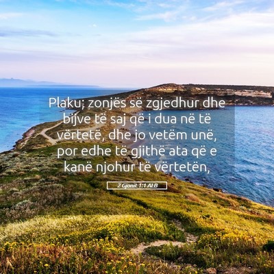 Picture 05 - 2 Gjonit 1:1 ALB - Plaku; zonjës së zgjedhur dhe bijve të saj që - Bible Verse Picture