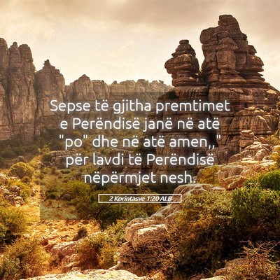 Picture 05 - 2 Korintasve 1:20 ALB - Sepse të gjitha premtimet e Perëndisë janë - Bible Verse Picture