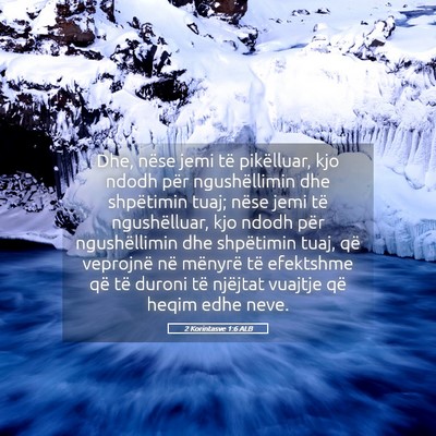 Picture 05 - 2 Korintasve 1:6 ALB - Dhe, nëse jemi të pikëlluar, kjo ndodh për - Bible Verse Picture