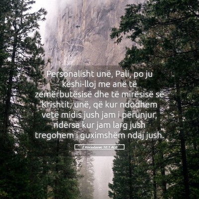 Picture 05 - 2 Korintasve 10:1 ALB - Personalisht unë, Pali, po ju këshi-lloj me - Bible Verse Picture
