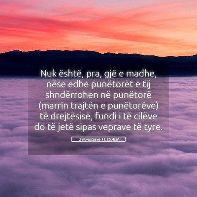 Picture 05 - 2 Korintasve 11:15 ALB - Nuk është, pra, gjë e madhe, nëse edhe - Bible Verse Picture