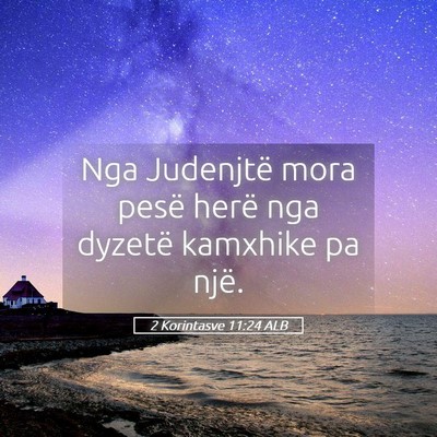 Picture 05 - 2 Korintasve 11:24 ALB - Nga Judenjtë mora pesë herë nga dyzetë - Bible Verse Picture