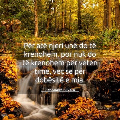 Picture 05 - 2 Korintasve 12:5 ALB - Për atë njeri unë do të krenohem, por nuk do - Bible Verse Picture