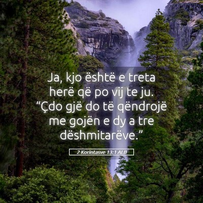 Picture 05 - 2 Korintasve 13:1 ALB - Ja, kjo është e treta herë që po vij te ju. - Bible Verse Picture