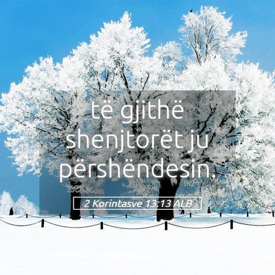 Picture 05 - 2 Korintasve 13:13 ALB - të gjithë shenjtorët ju - Bible Verse Picture