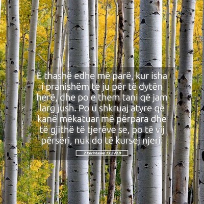 Picture 05 - 2 Korintasve 13:2 ALB - E thashë edhe më parë, kur isha i pranishëm - Bible Verse Picture