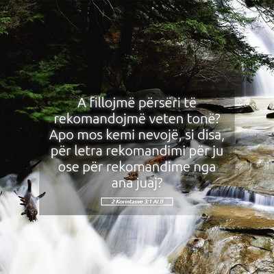 Picture 05 - 2 Korintasve 3:1 ALB - A fillojmë përsëri të rekomandojmë veten - Bible Verse Picture