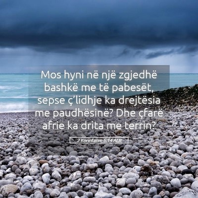 Picture 05 - 2 Korintasve 6:14 ALB - Mos hyni në një zgjedhë bashkë me të - Bible Verse Picture
