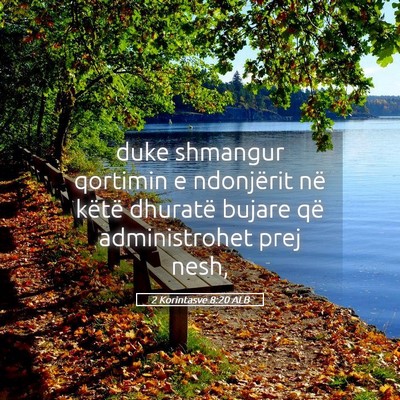 Picture 05 - 2 Korintasve 8:20 ALB - duke shmangur qortimin e ndonjërit në këtë - Bible Verse Picture