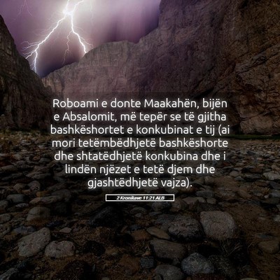 Picture 05 - 2 Kronikave 11:21 ALB - Roboami e donte Maakahën, bijën e Absalomit, - Bible Verse Picture