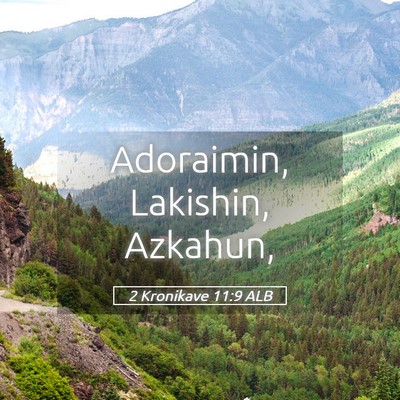 Picture 05 - 2 Kronikave 11:9 ALB - Adoraimin, Lakishin, - Bible Verse Picture