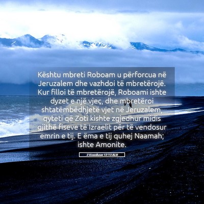 Picture 05 - 2 Kronikave 12:13 ALB - Kështu mbreti Roboam u përforcua në Jeruzalem - Bible Verse Picture