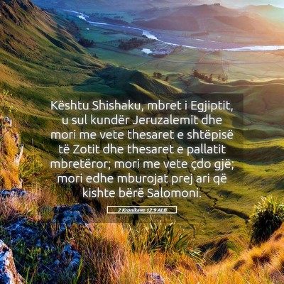 Picture 05 - 2 Kronikave 12:9 ALB - Kështu Shishaku, mbret i Egjiptit, u sul kundër - Bible Verse Picture
