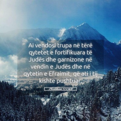 Picture 05 - 2 Kronikave 17:2 ALB - Ai vendosi trupa në tërë qytetet e - Bible Verse Picture
