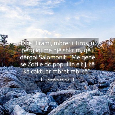 Picture 05 - 2 Kronikave 2:11 ALB - Dhe Hirami, mbret i Tiros, u përgjigj me një - Bible Verse Picture
